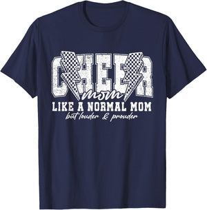 Cheer Mom Like A Normal Mom But Louder And Prouder T-Shirt - T-Shirt | Navy