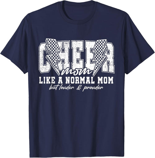 Cheer Mom Like A Normal Mom But Louder And Prouder