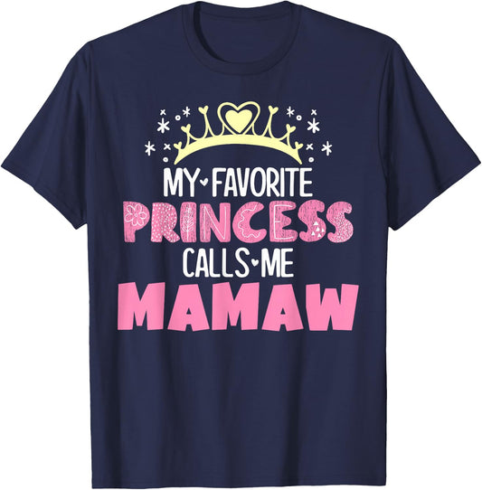 My Favorite Princess Calls Me Mamaw Funny Cute Grandma T-Shirt - T-Shirt | Navy