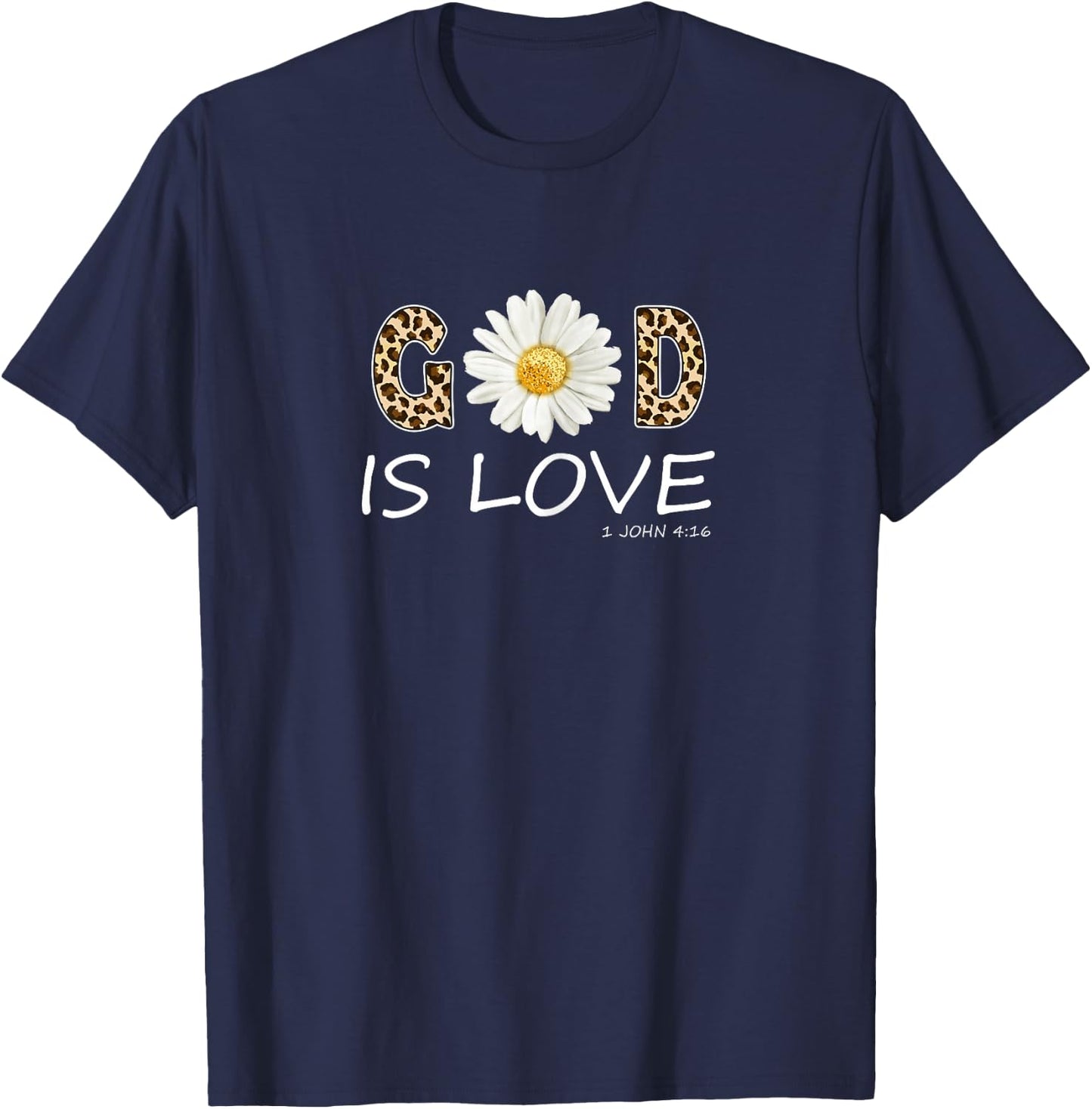 God Is Love Cool Flower Christian Women Bible Verse T-Shirt - T-Shirt | Navy