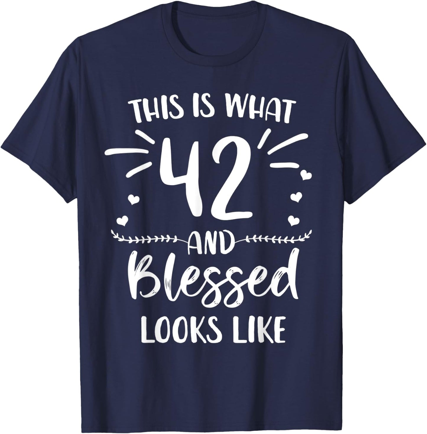 42 and Blessed 42nd Birthday Christian Cute Religious T-Shirt - T-Shirt | Navy