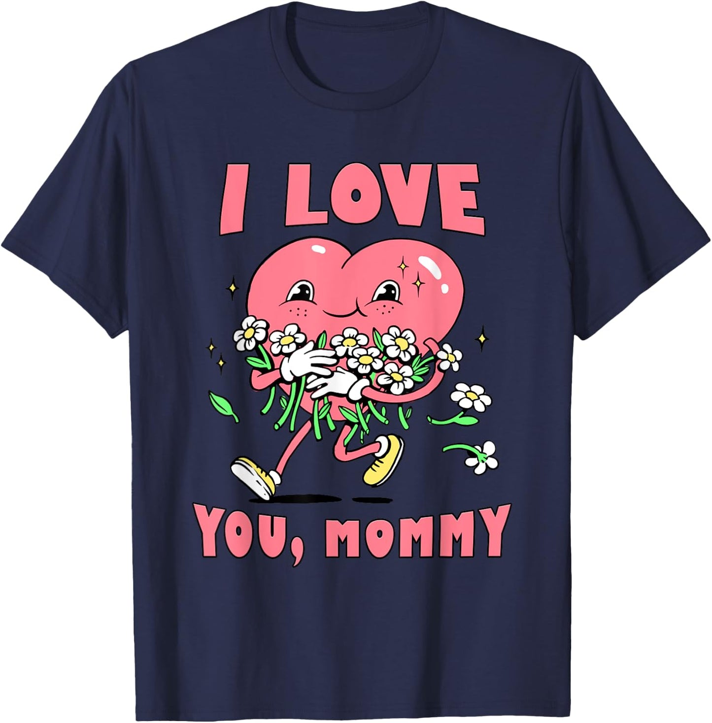 I Love You, Mommy T-Shirt - T-Shirt | Navy