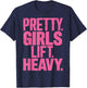 Pretty Girls Lift Heavy T-Shirt - T-Shirt | Navy