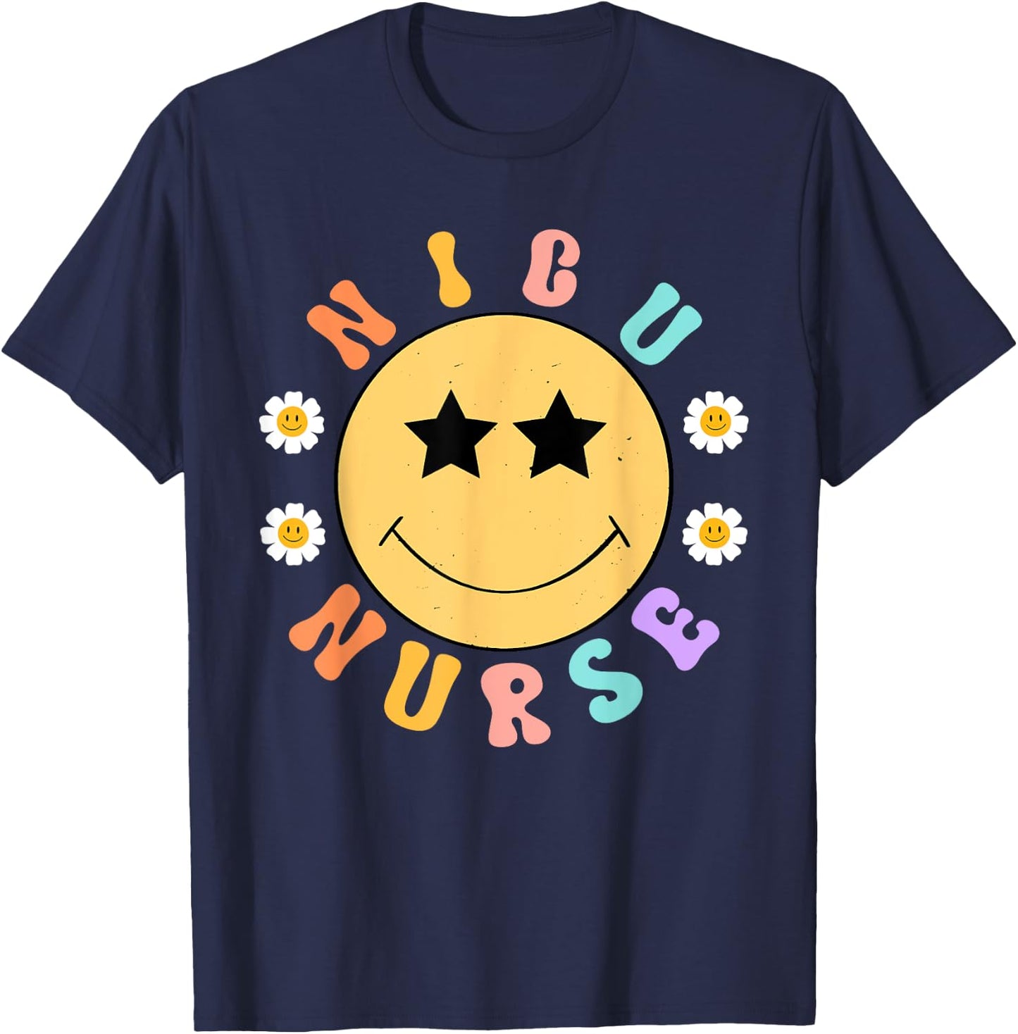 Groovy NICU Nurse Smile Face Neonatal Intensive Care Unit T-Shirt - T-Shirt | Navy