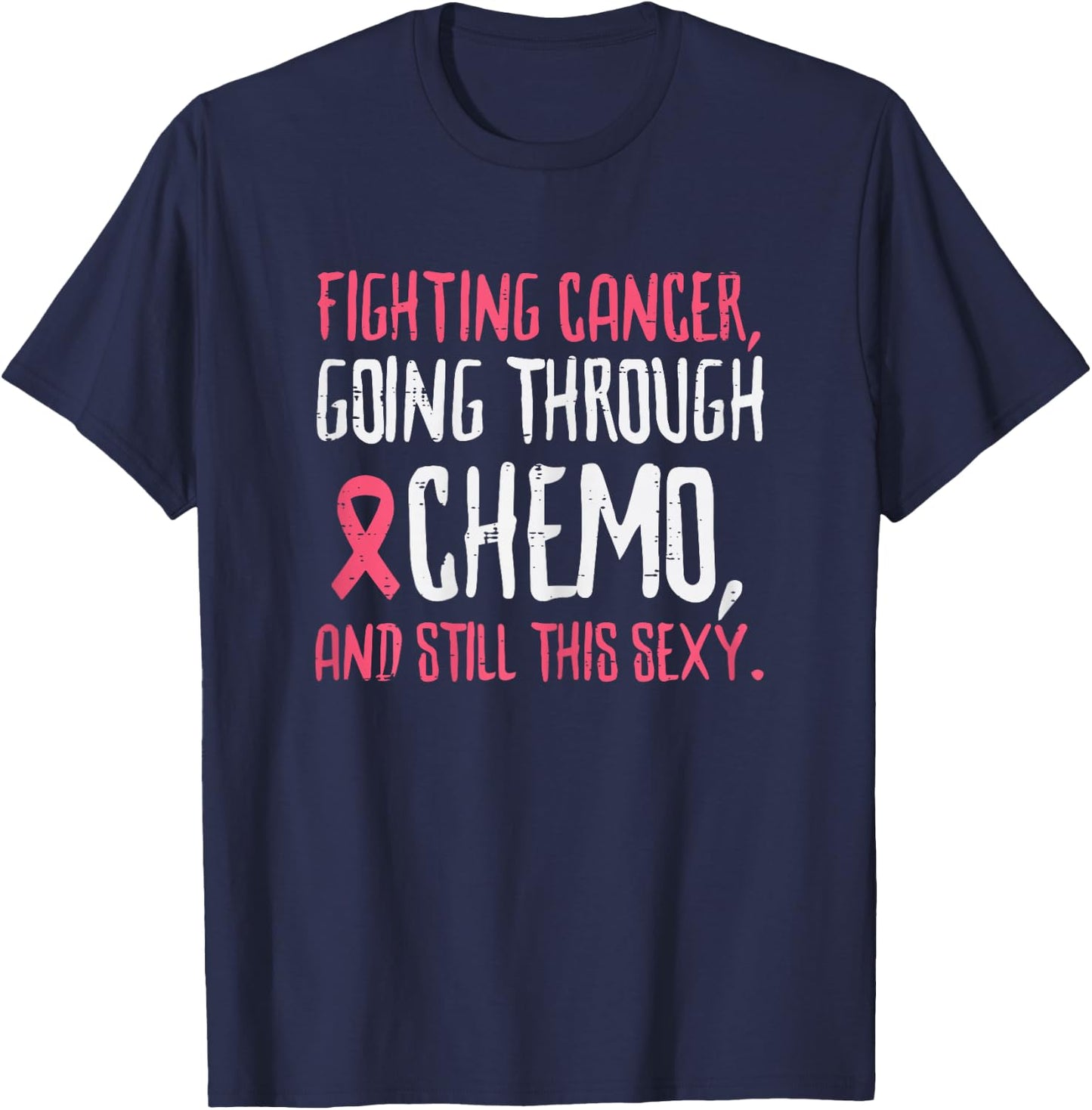 Fighting Breast Cancer Chemo Funny Warrior Awareness Women T-Shirt - T-Shirt | Navy