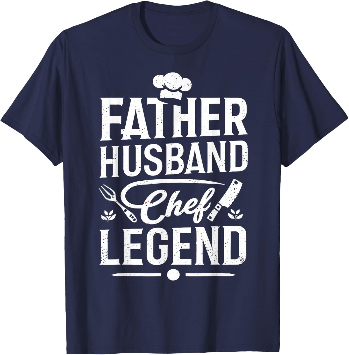 Father Husband Chef Legend, Funny Chef Dad Father's Day T-Shirt - T-Shirt | Navy