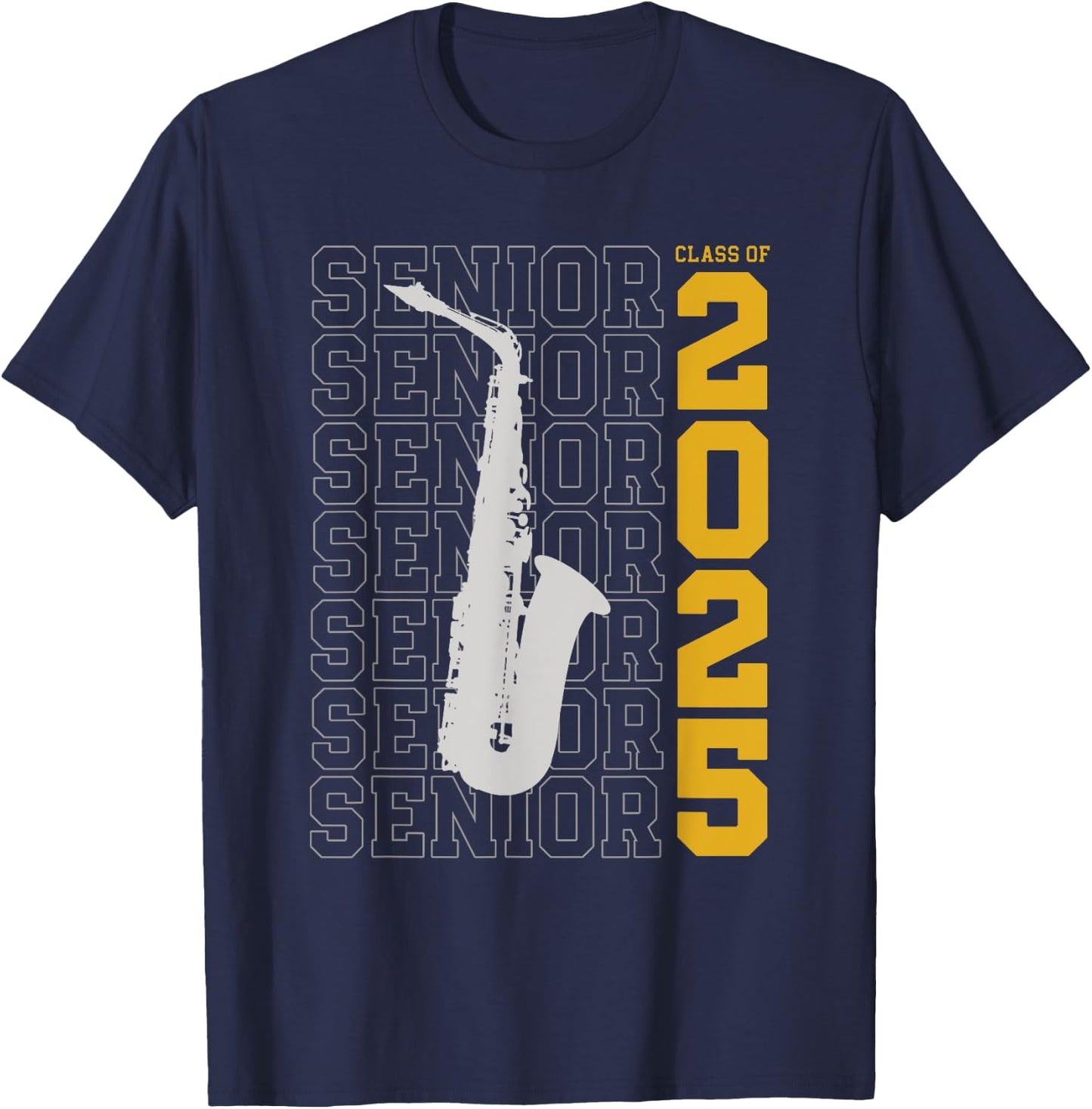 Class of 2025 Senior Alto Saxophone for Alto Sax Player T-Shirt - T-Shirt | Navy