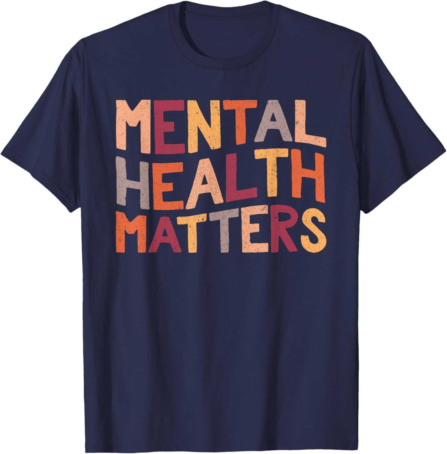 Mental Health Matters End The Stigma Be Kind To Your Mind T-Shirt - T-Shirt | Navy