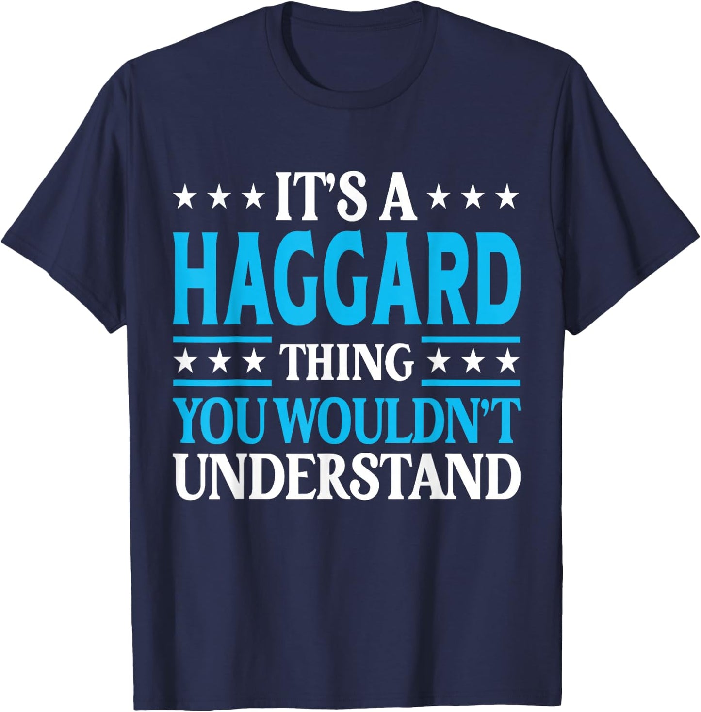 It's A Haggard Thing Surname Funny Family Last Name Haggard T-Shirt - T-Shirt | Navy