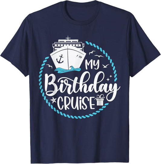 My Birthday Cruise , Small, Black T-Shirt - T-Shirt | Navy
