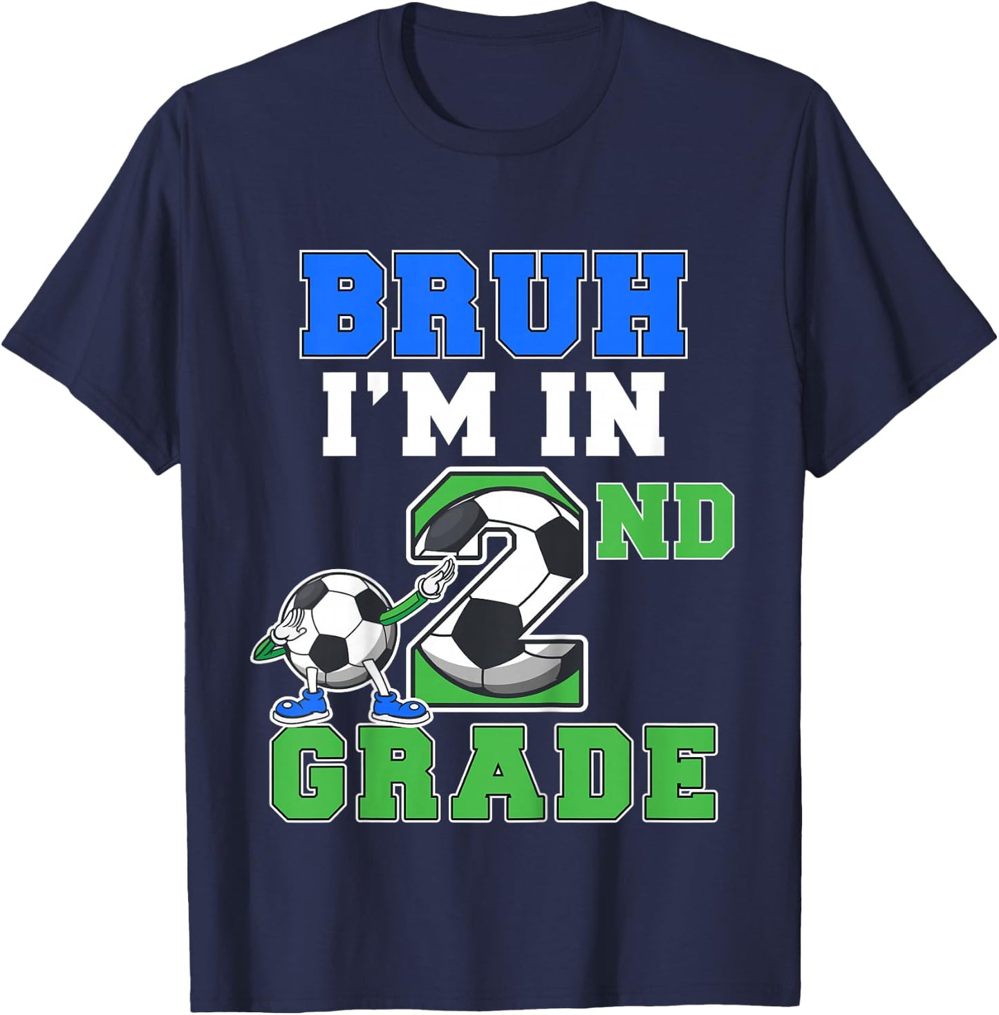 Kids Bruh Im In 2nd Grade Back to School Boys second Grade Soccer T-Shirt - T-Shirt | Navy