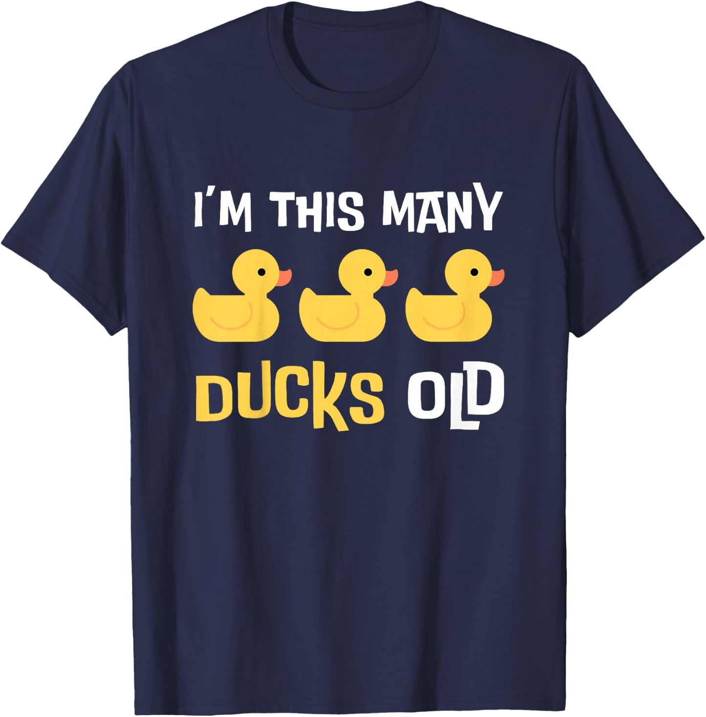 I'm This Many Ducks Old, Duck 3rd Birthday 3 Years Old Bday T-Shirt - T-Shirt | Navy