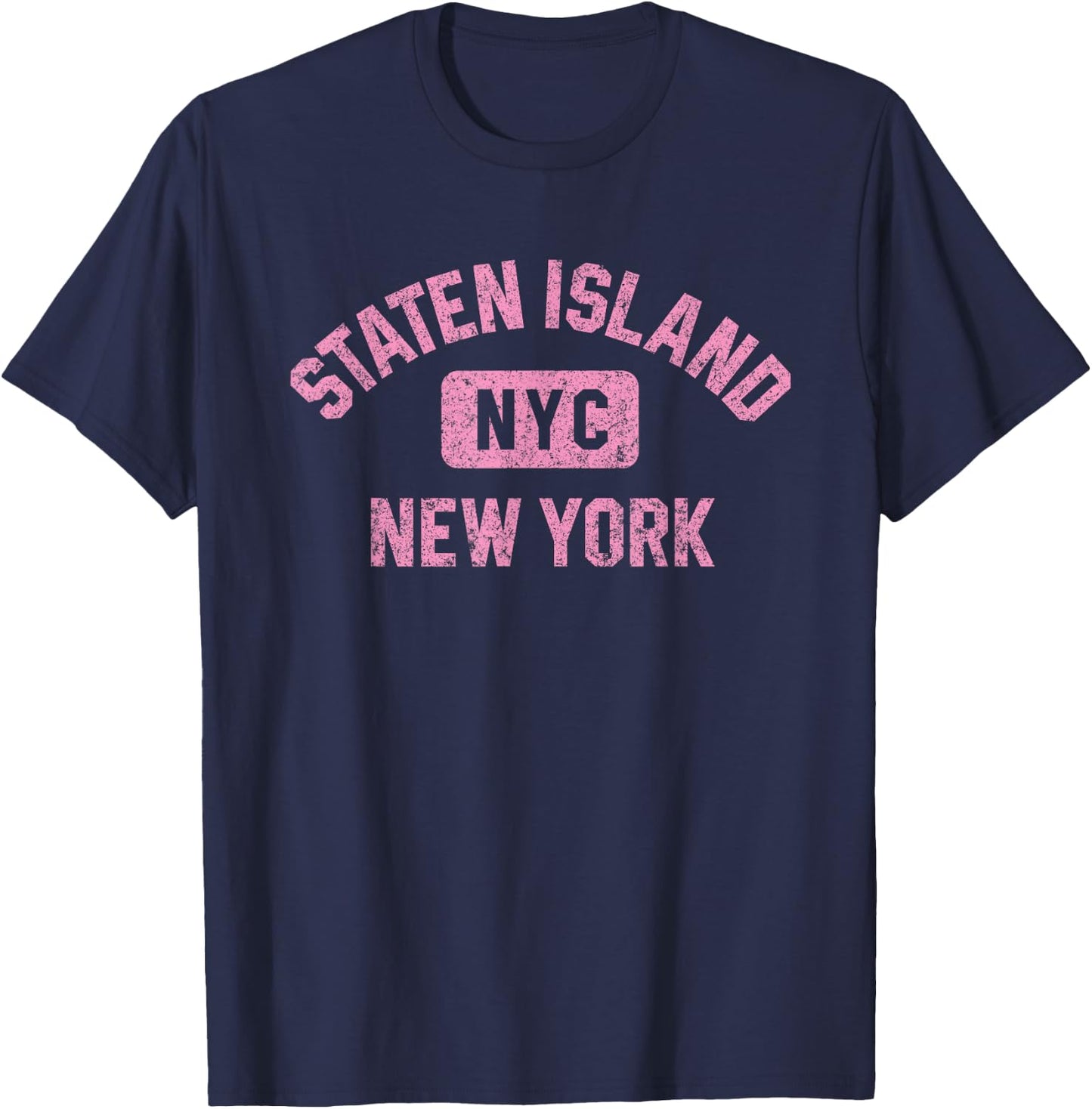 Staten Island New York NYC Gym Style Distressed Pink Print T-Shirt - T-Shirt | Navy