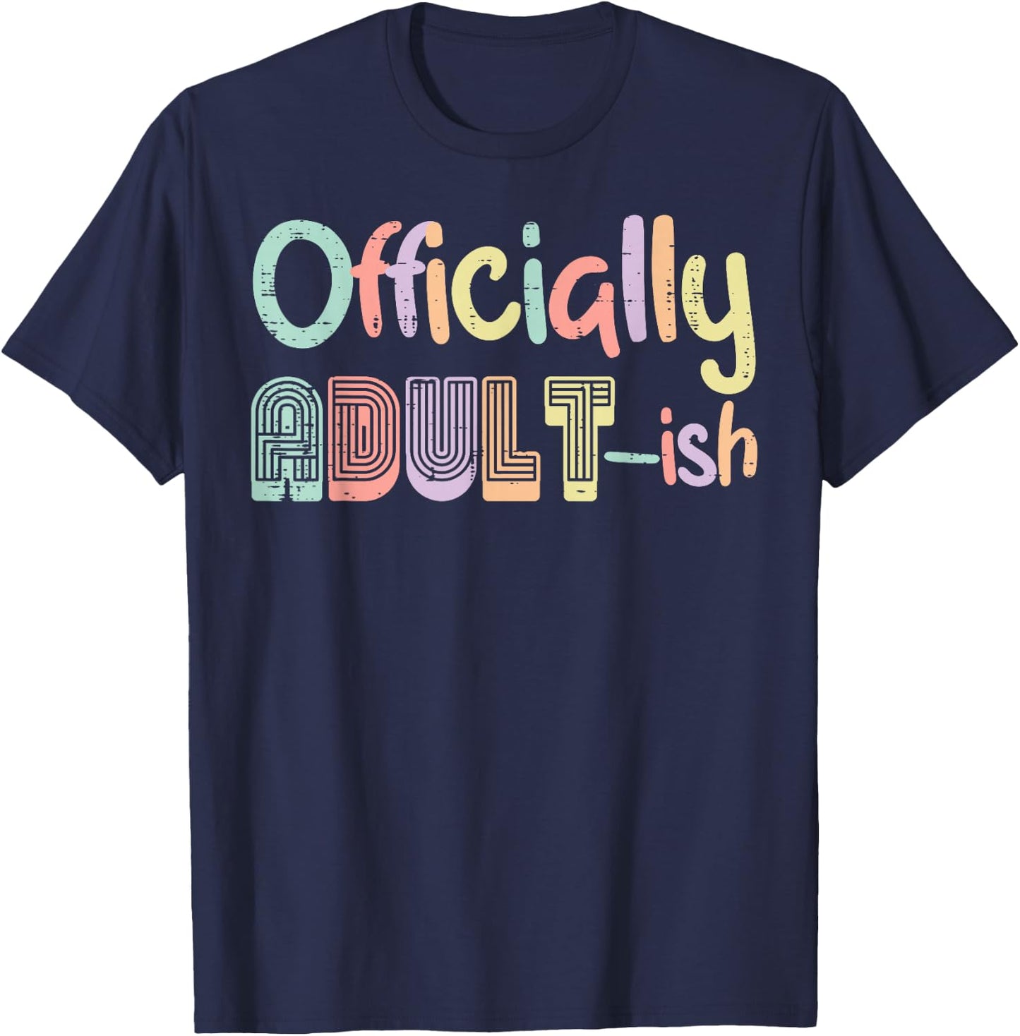 18th Birthday Officially Adultish 18 Years Old Women Men T-Shirt - T-Shirt | Navy