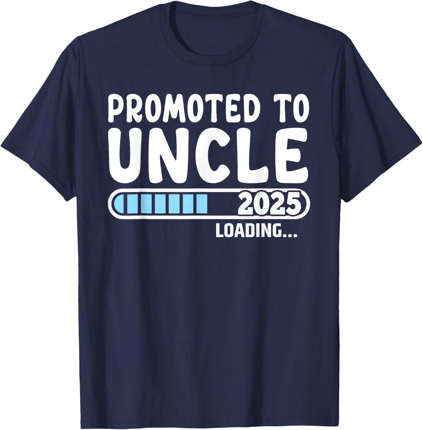 Promoted to Uncle 2025 Gifts First Time Uncle 2025 , Small, Black T-Shirt - T-Shirt | Navy