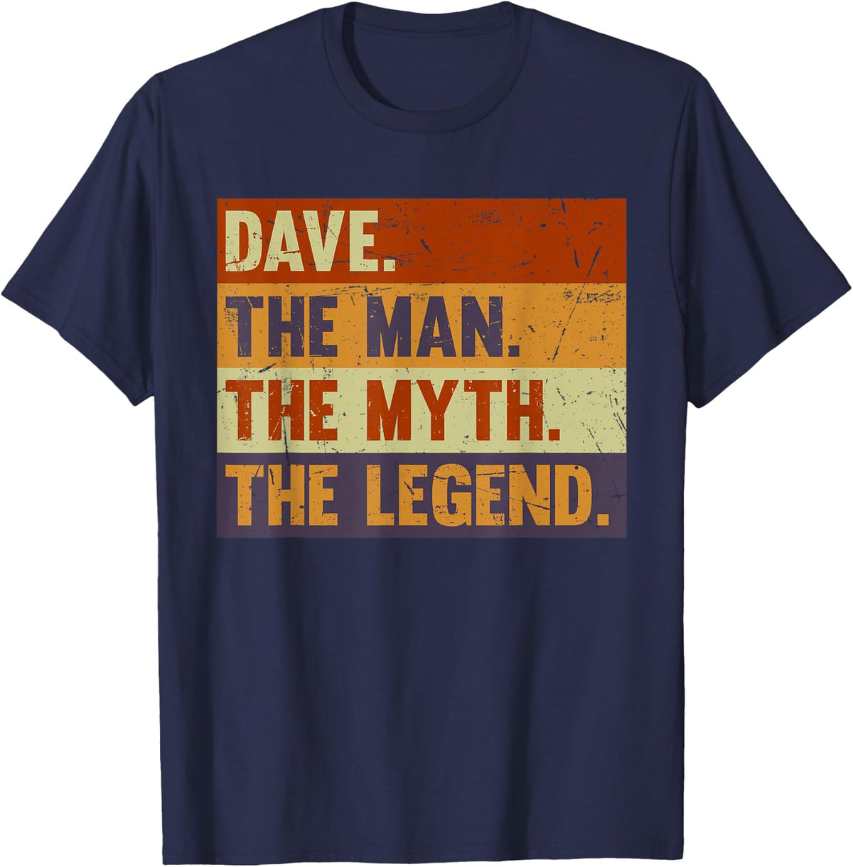 Dave The Man The Myth The Legend - Vintage Gift Dave T-Shirt - T-Shirt | Navy