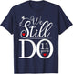 We Still Do 11 Years Couple Shirt 11th Wedding Anniversary T-Shirt - T-Shirt | Navy