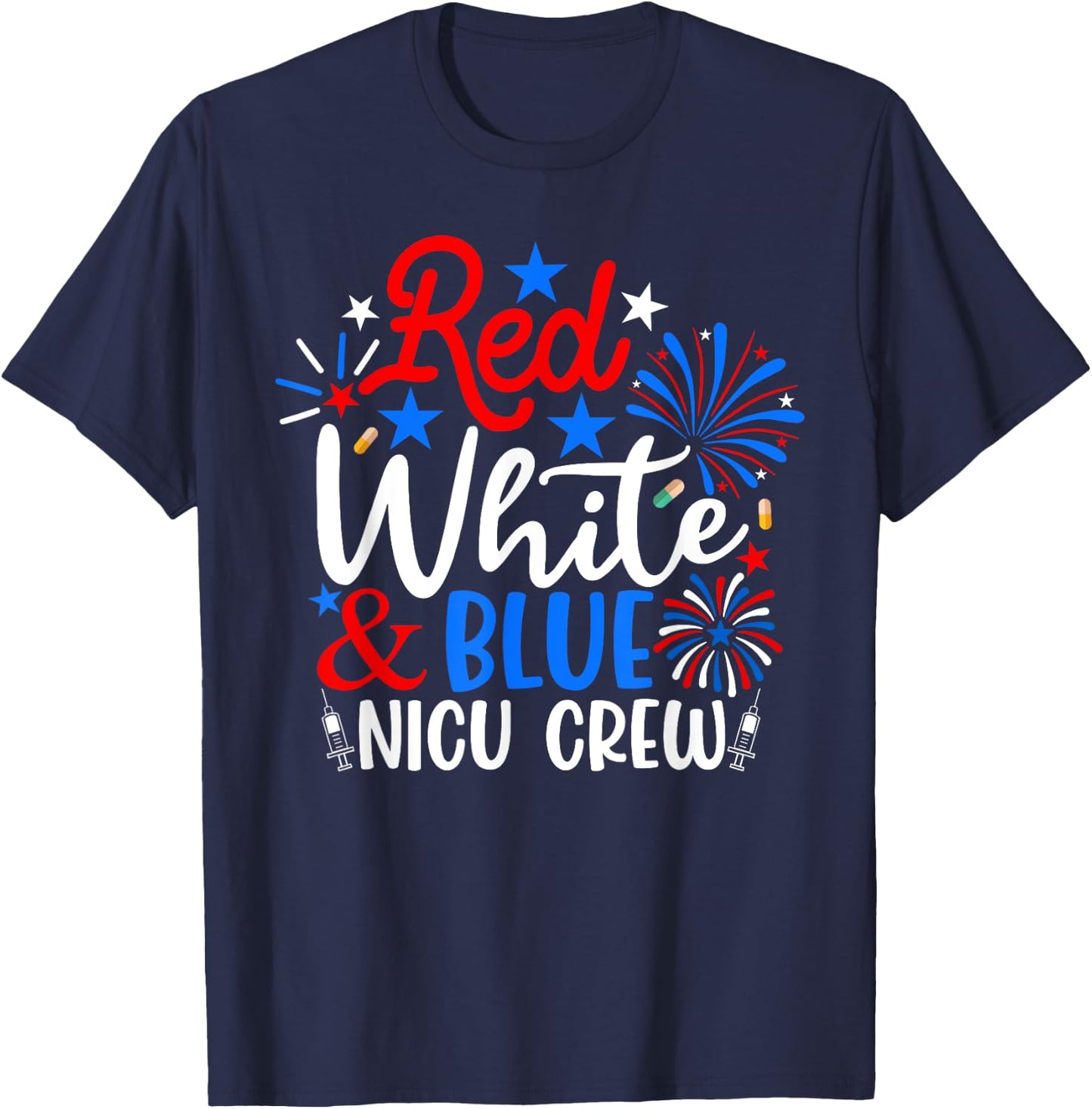 Red White And Blue Nicu Crew Funny 4th Of July Nurse Women Men T-Shirt - T-Shirt | Navy