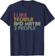 I Like Tequila And Maybe 3 People Funny Tequila Lover T-Shirt - T-Shirt | Navy
