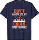 Don't Make Me Use My Choir Director Voice, Choir Director T-Shirt - T-Shirt | Navy