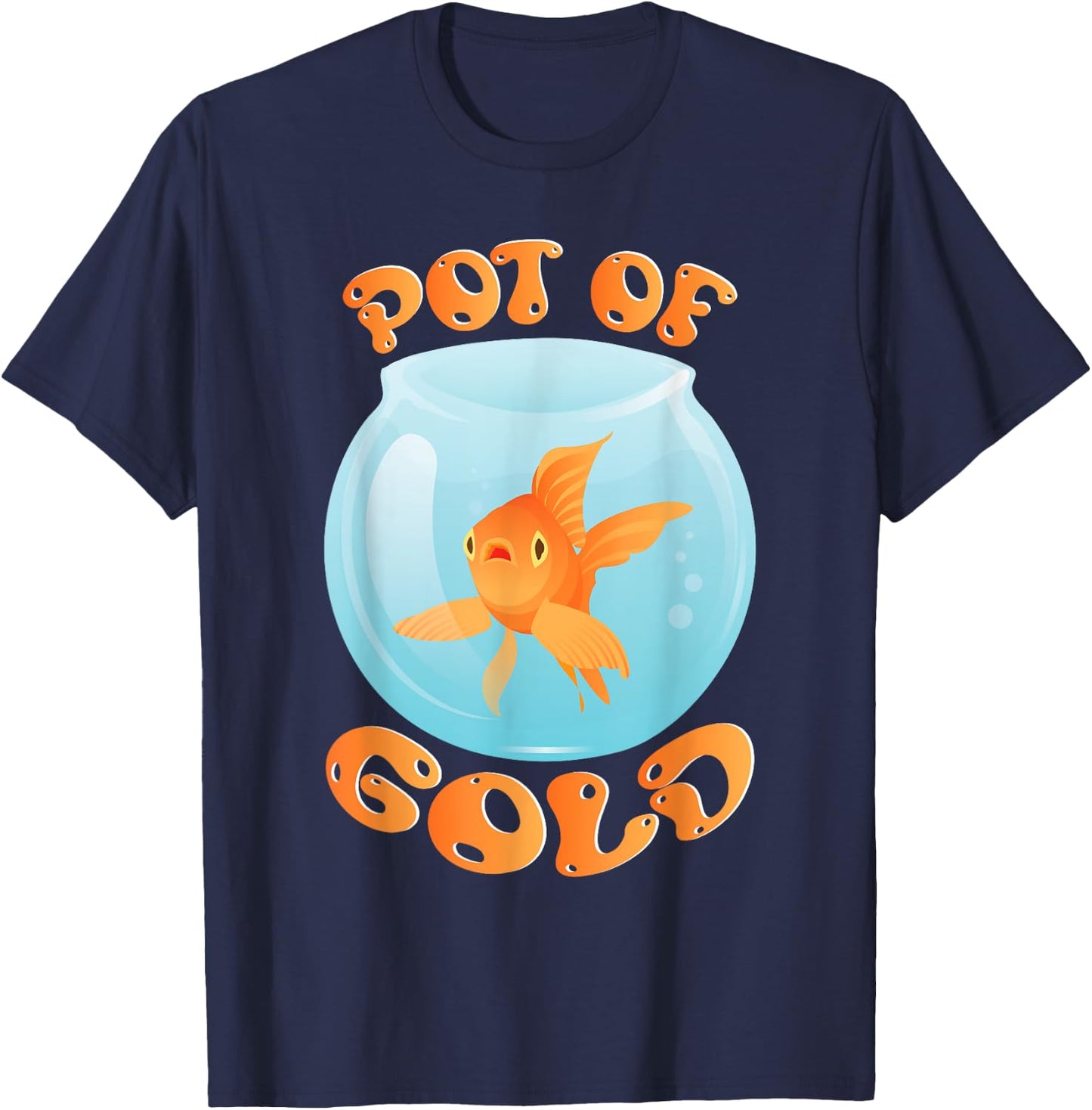 Pot Of Gold Goldfish Fishkeeping Aquarist Aquarium Junkie T-Shirt - T-Shirt | Navy
