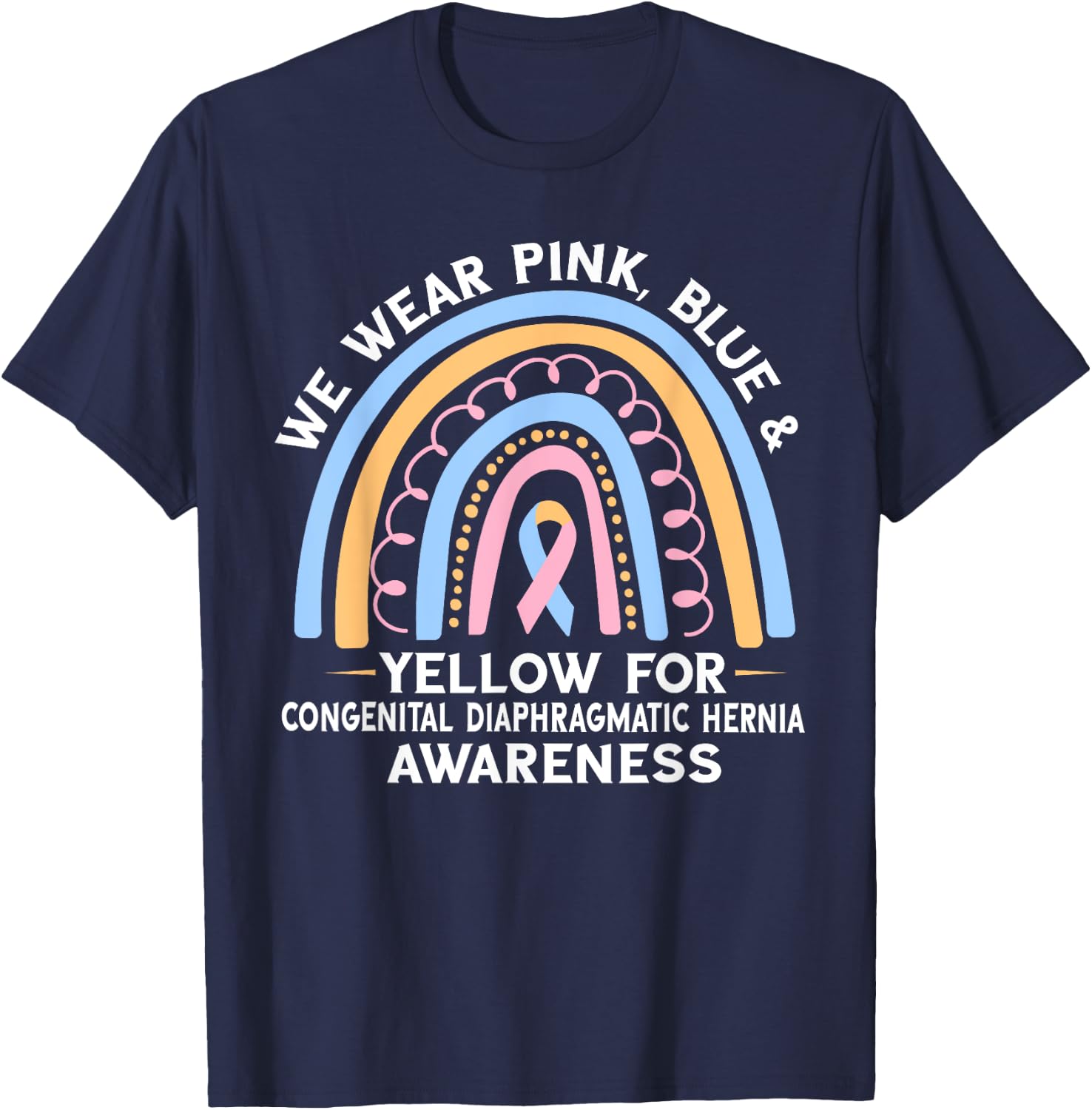 Congenital Diaphragmatic Hernia Awareness Pink Blue Yellow T-Shirt - T-Shirt | Navy