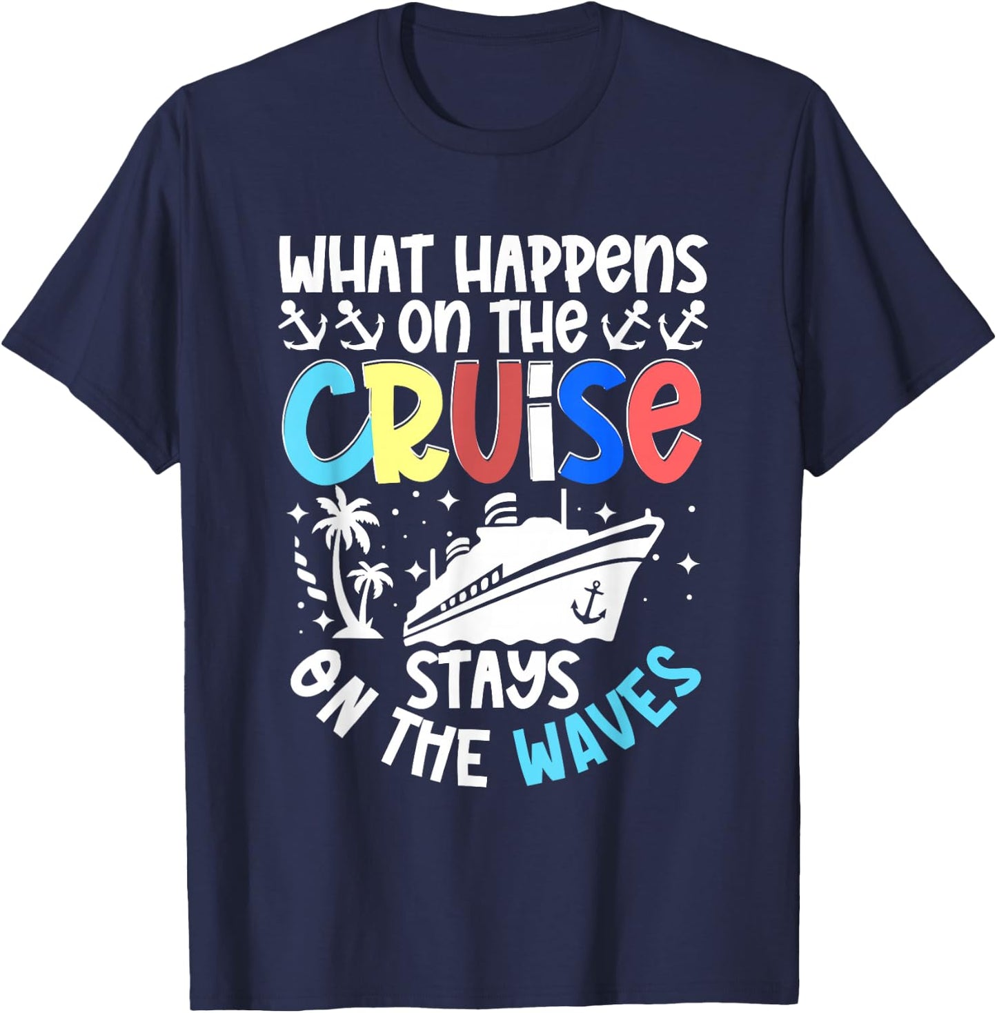 Cruise Ship Sea Sailing Adventure Awaits My First Cruise T-Shirt - T-Shirt | Navy
