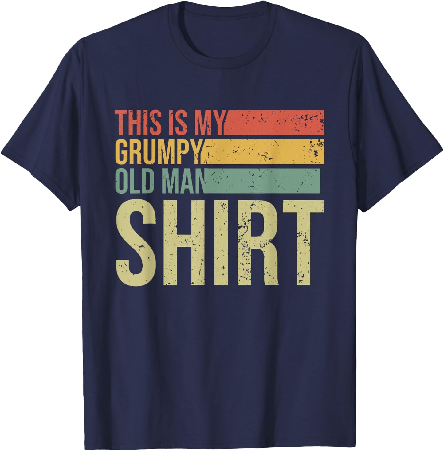This Is My Grumpy Old Man Shirt | Funny Grumpy Old Man T-Shirt - T-Shirt | Navy