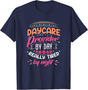 Daycare Provider By Day Tired By Night Childcare Teacher Women T-Shirt - T-Shirt | Navy