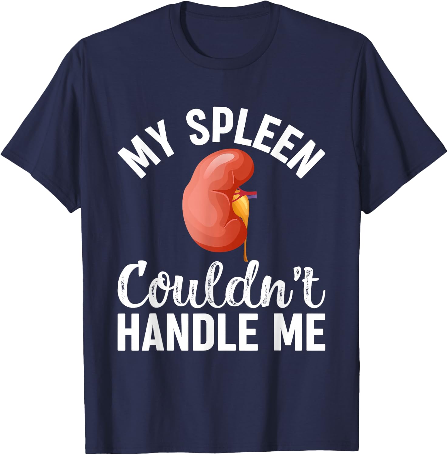 Splenectomy Recovery Spleen Survivor Spleen Removal Surgery T-Shirt - T-Shirt | Navy