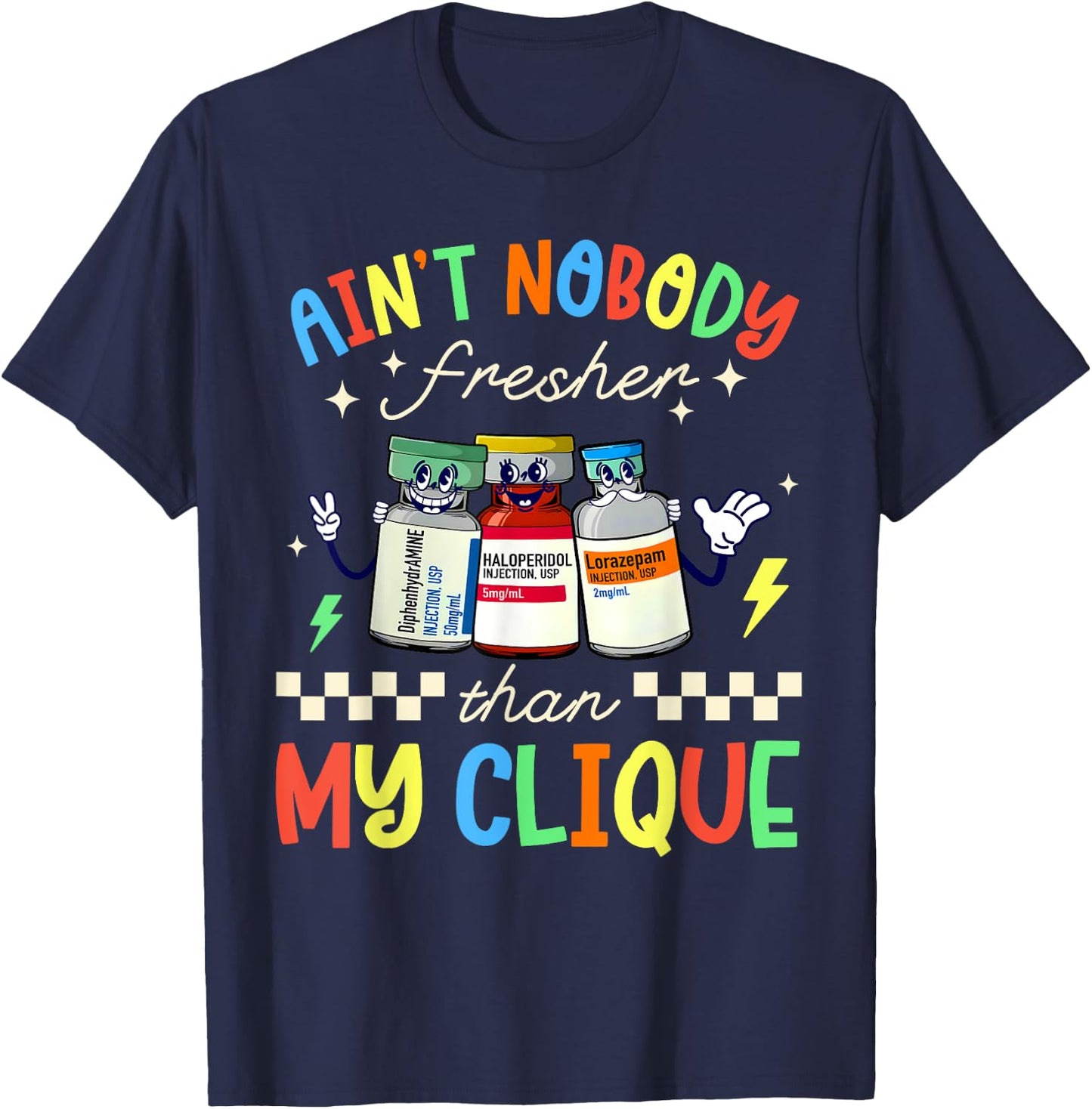 Ain't Nobody Fresher Than My Clique B52 Nurse Pharmacology T-Shirt - T-Shirt | Navy