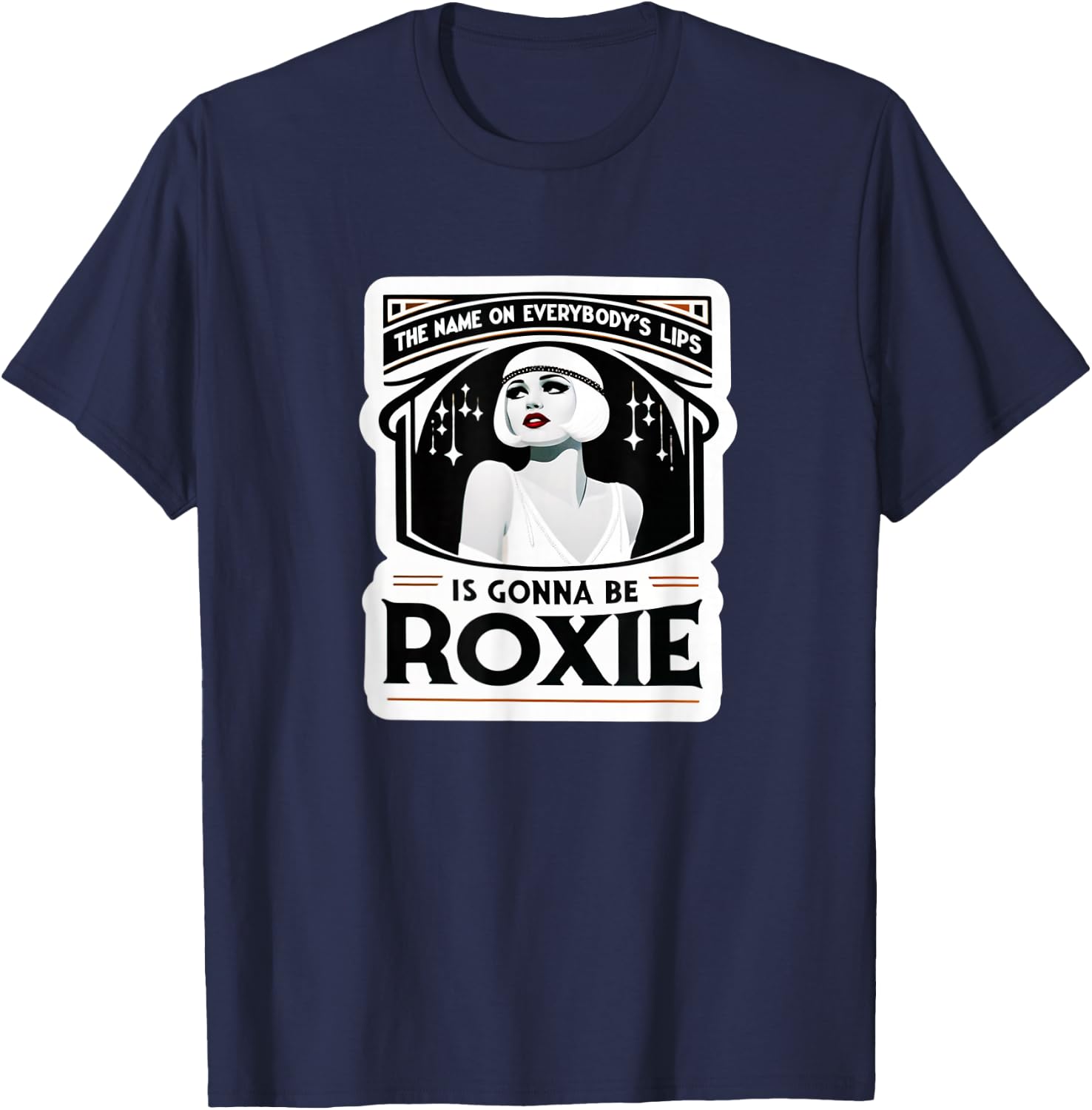 Chicago The Name On Lips Jazz 1920 Musical Theatre Musicals T-Shirt - T-Shirt | Navy