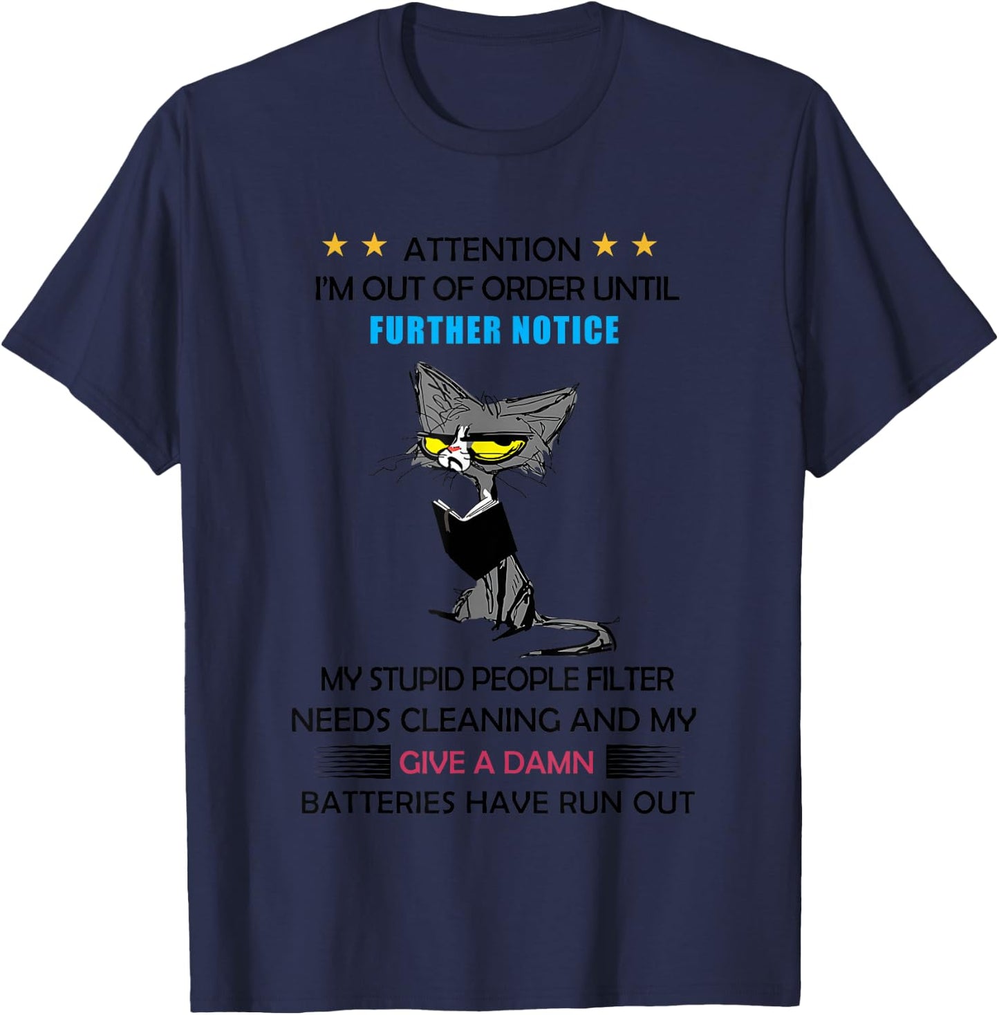 Cat Attention I’m Out Of Order Until Further Notice T-Shirt - T-Shirt | Navy