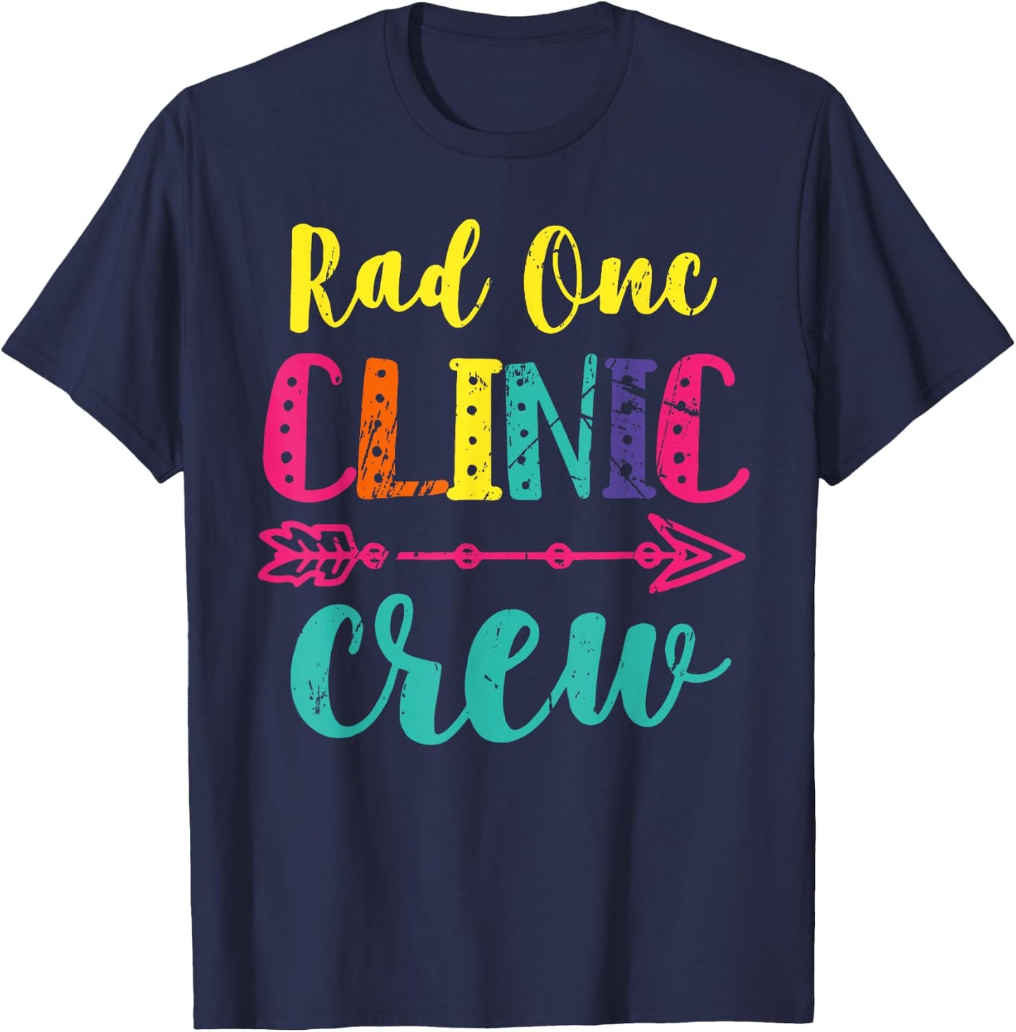 Rad Onc Clinic Crew Radiation Oncology Team Oncology Nurse T T-Shirt - T-Shirt | Navy