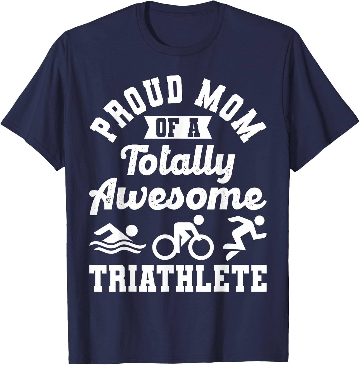 Triathlete Supporter Mom Gift Triathlon Run Swim Bike Cycle T-Shirt - T-Shirt | Navy