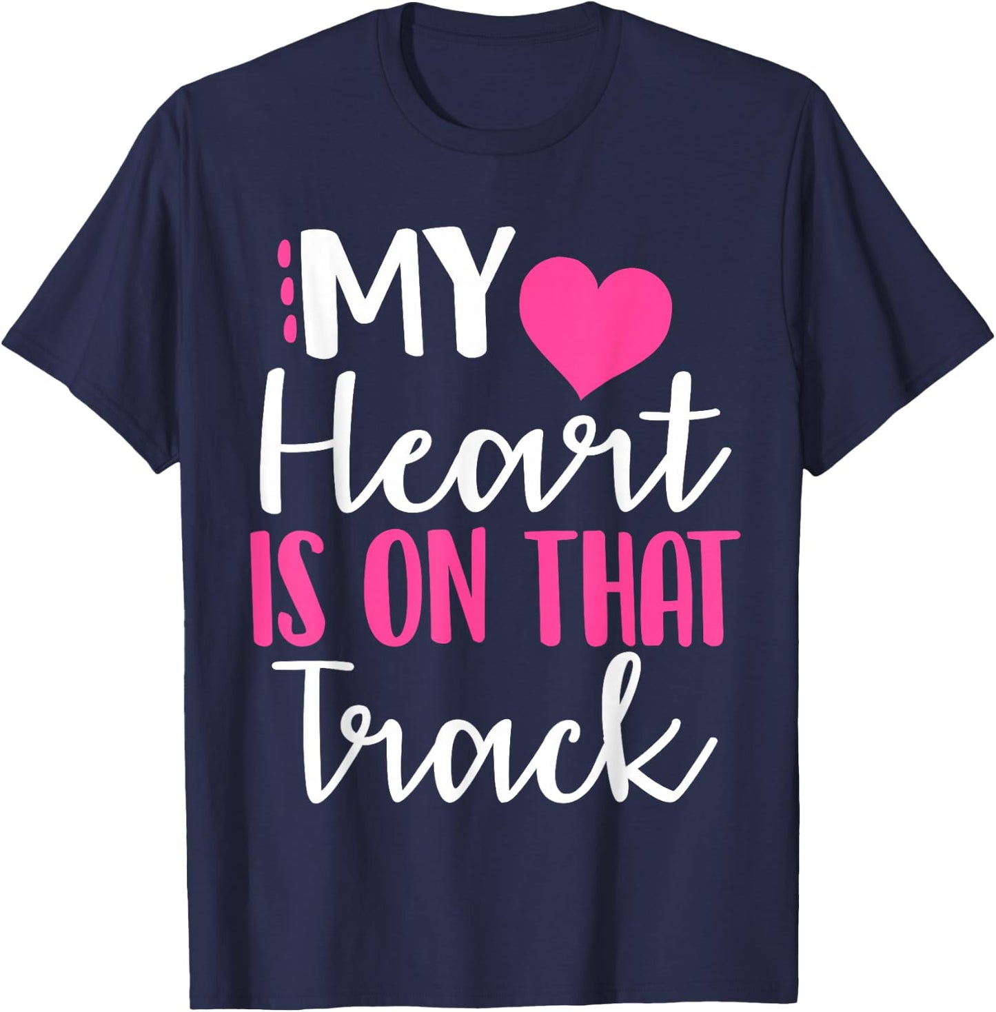 My heart is on that track shirt T-Shirt - T-Shirt | Navy