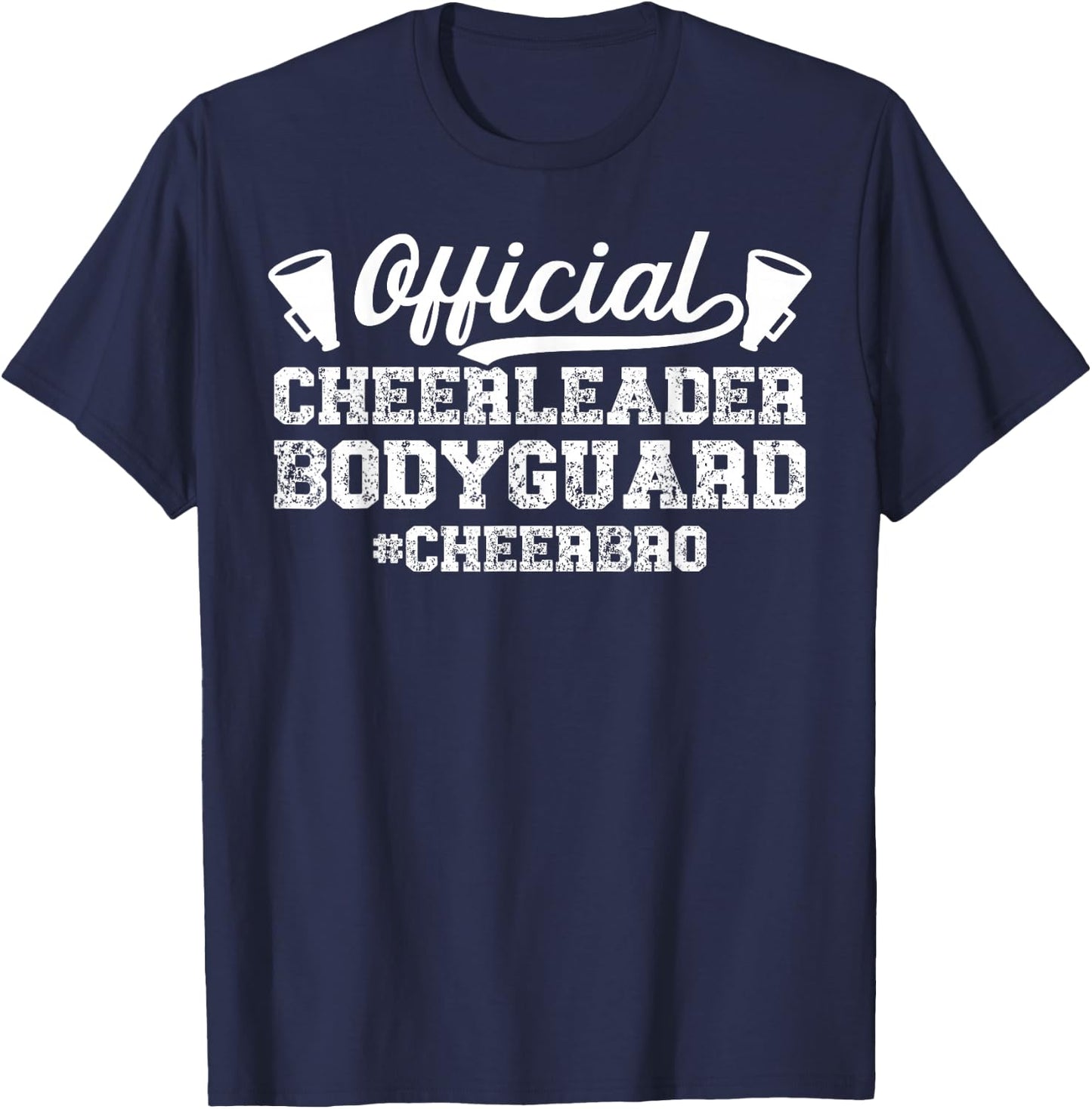 Cheerleader Bodyguard Cheer Brother Of A Cheerleader Brother T-Shirt - T-Shirt | Navy