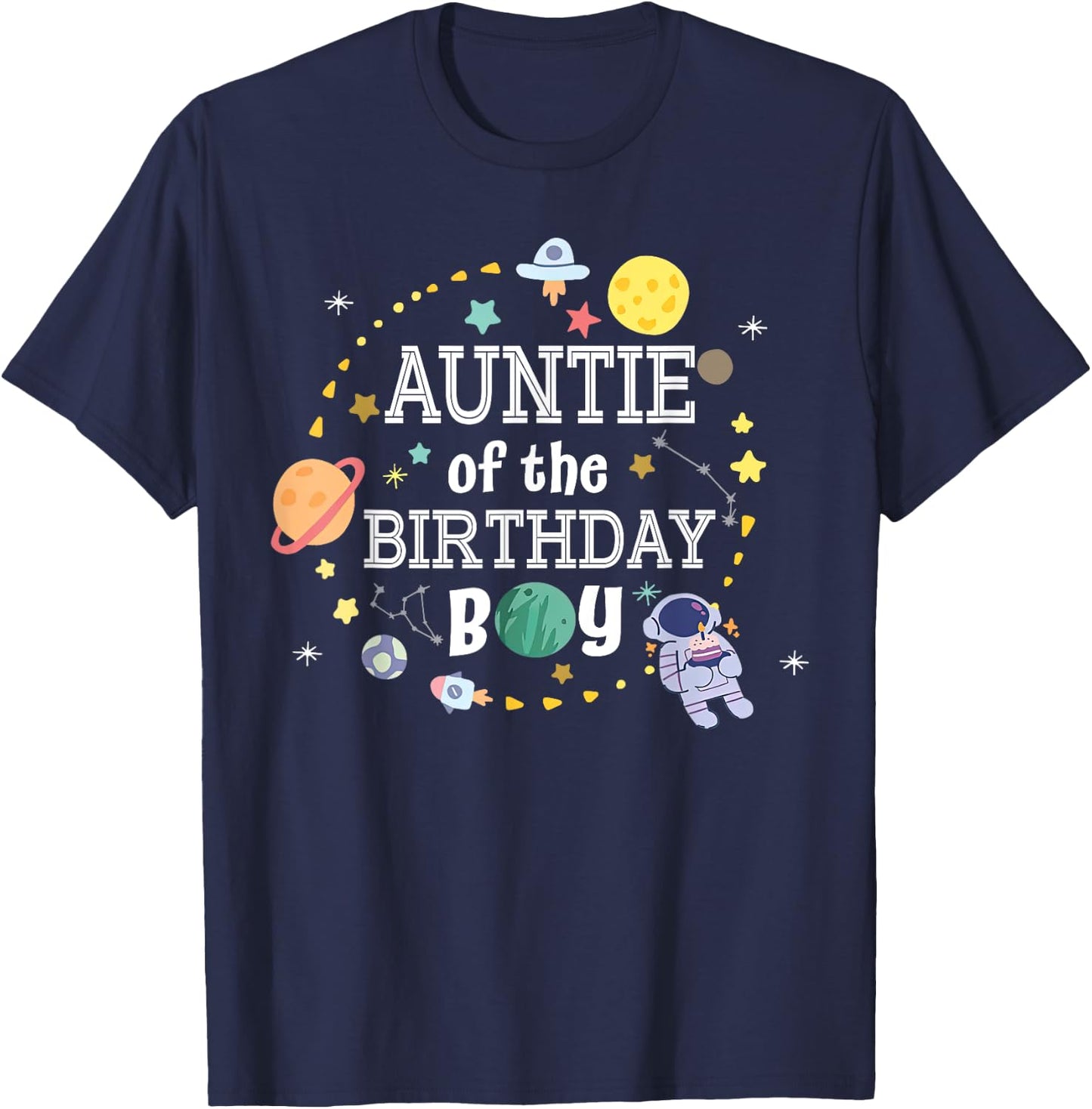 Auntie of The Birthday Boy Space Astronaut Birthday Family T-Shirt - T-Shirt | Navy