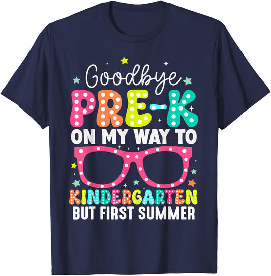 Goodbye Pre-k Graduation to Kindergarten First Summer T-Shirt - T-Shirt | Navy