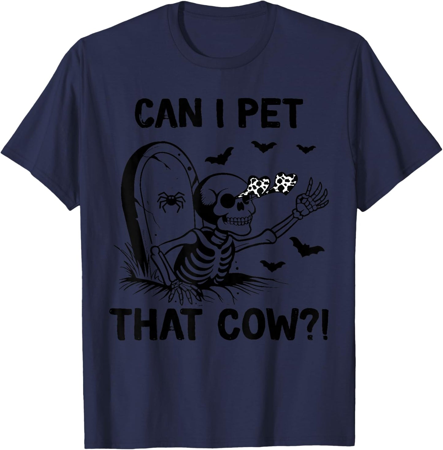 Can I Pet That Cow Halloween T-Shirt - T-Shirt | Navy