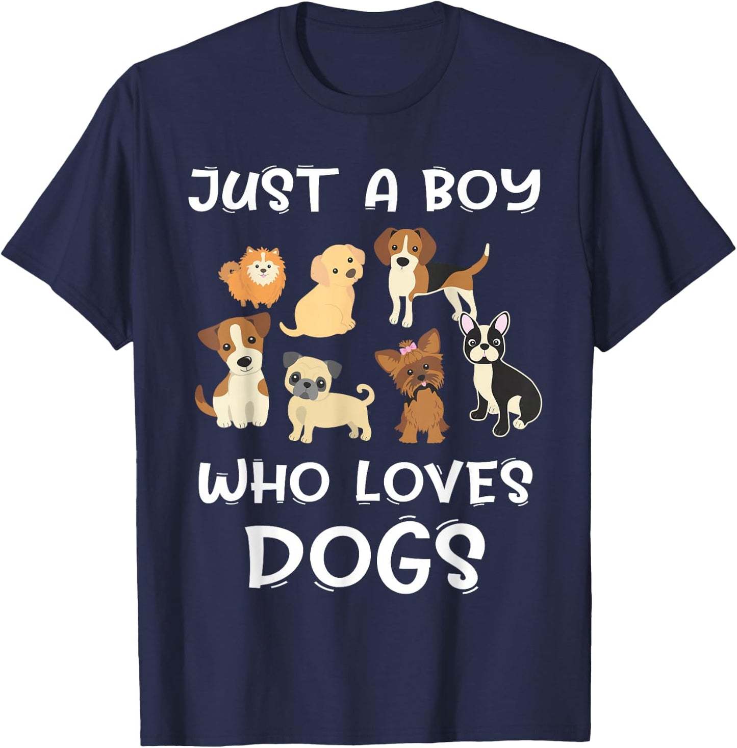 Just a boy who loves Dogs - Funny Puppy T-Shirt - T-Shirt | Navy
