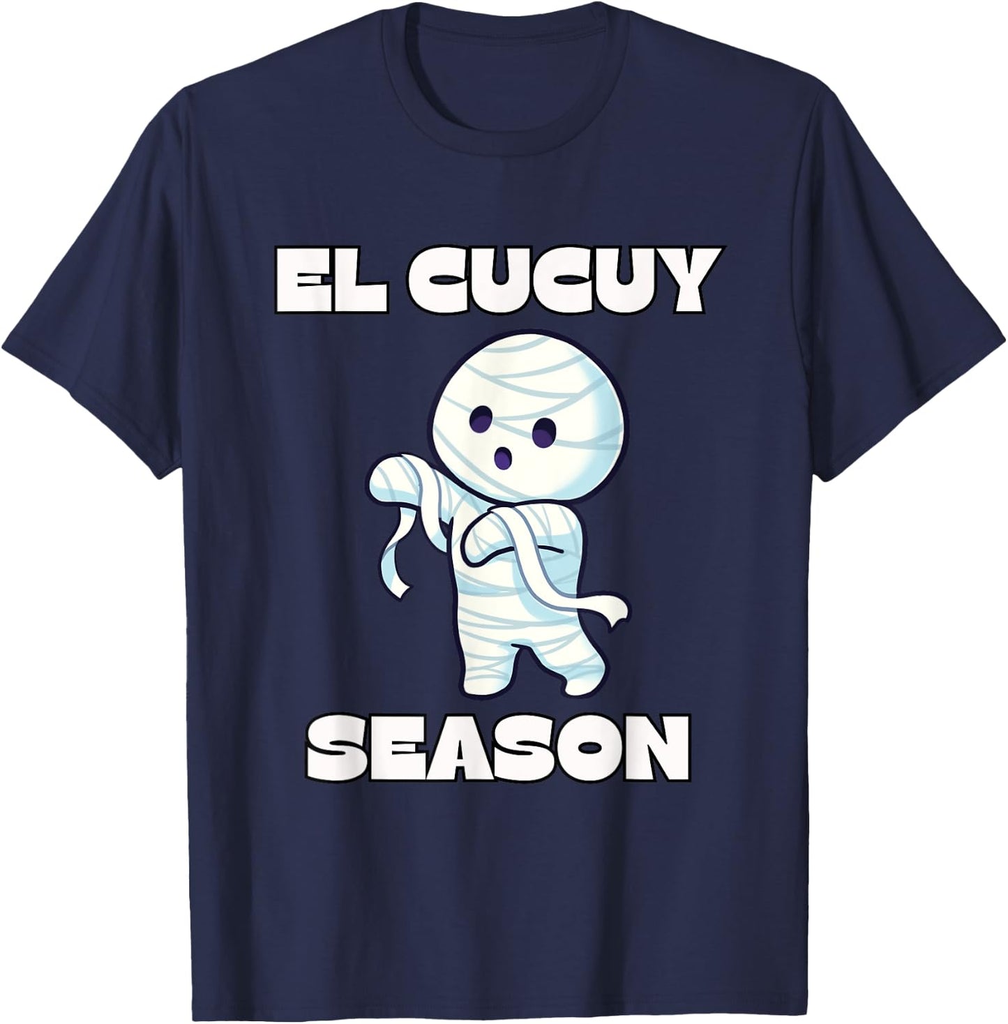 El Cucuy Season - Funny Spanish Halloween Mexican Mummy T-Shirt - T-Shirt | Navy
