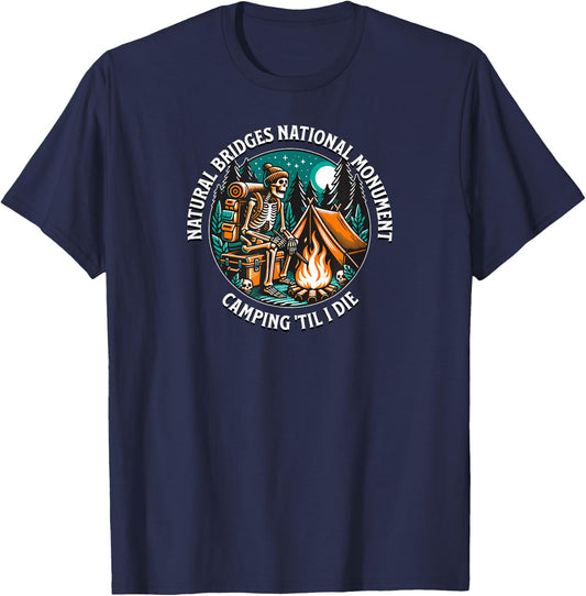 Natural Bridges National Monument Camping 'Til I Die Camping T-Shirt - T-Shirt | Navy