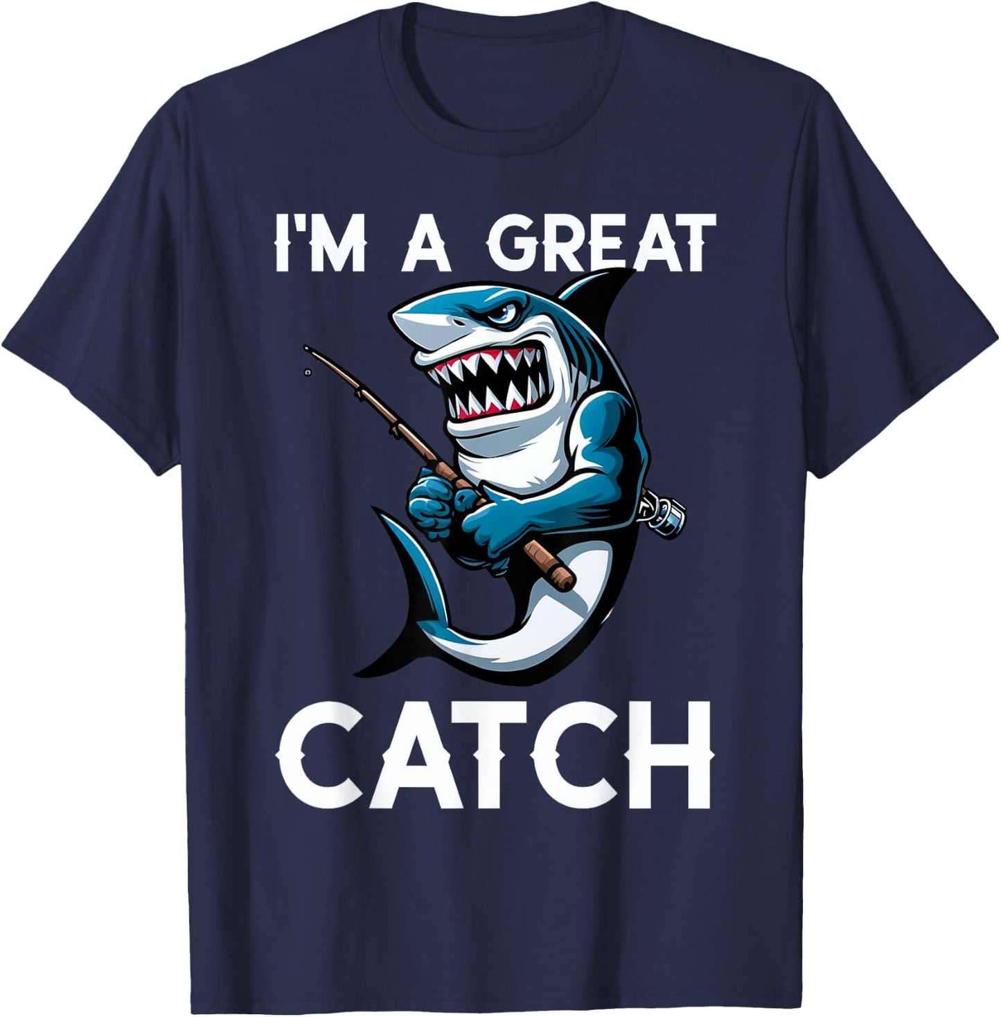 Cool Shark I'm A Great Catch Beach Funny Shark Men Women Kids T-Shirt - T-Shirt | Navy