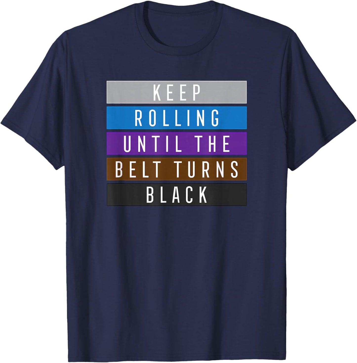 Keep Rolling Jiu Jitsu Shirt for BJJ, Jujitsu Gift T-Shirt - T-Shirt | Navy