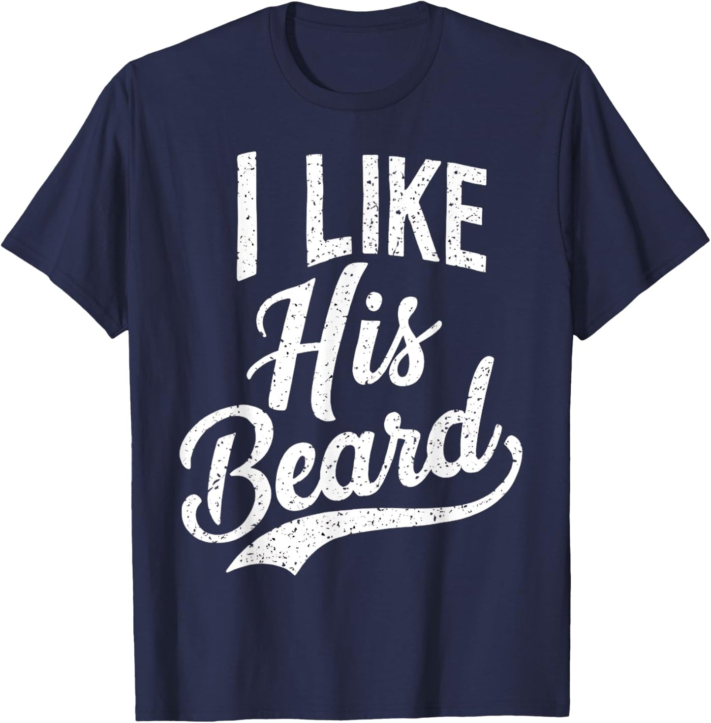 I Like His Beard Matching Couples Vintage Daddy T-Shirt - T-Shirt | Navy