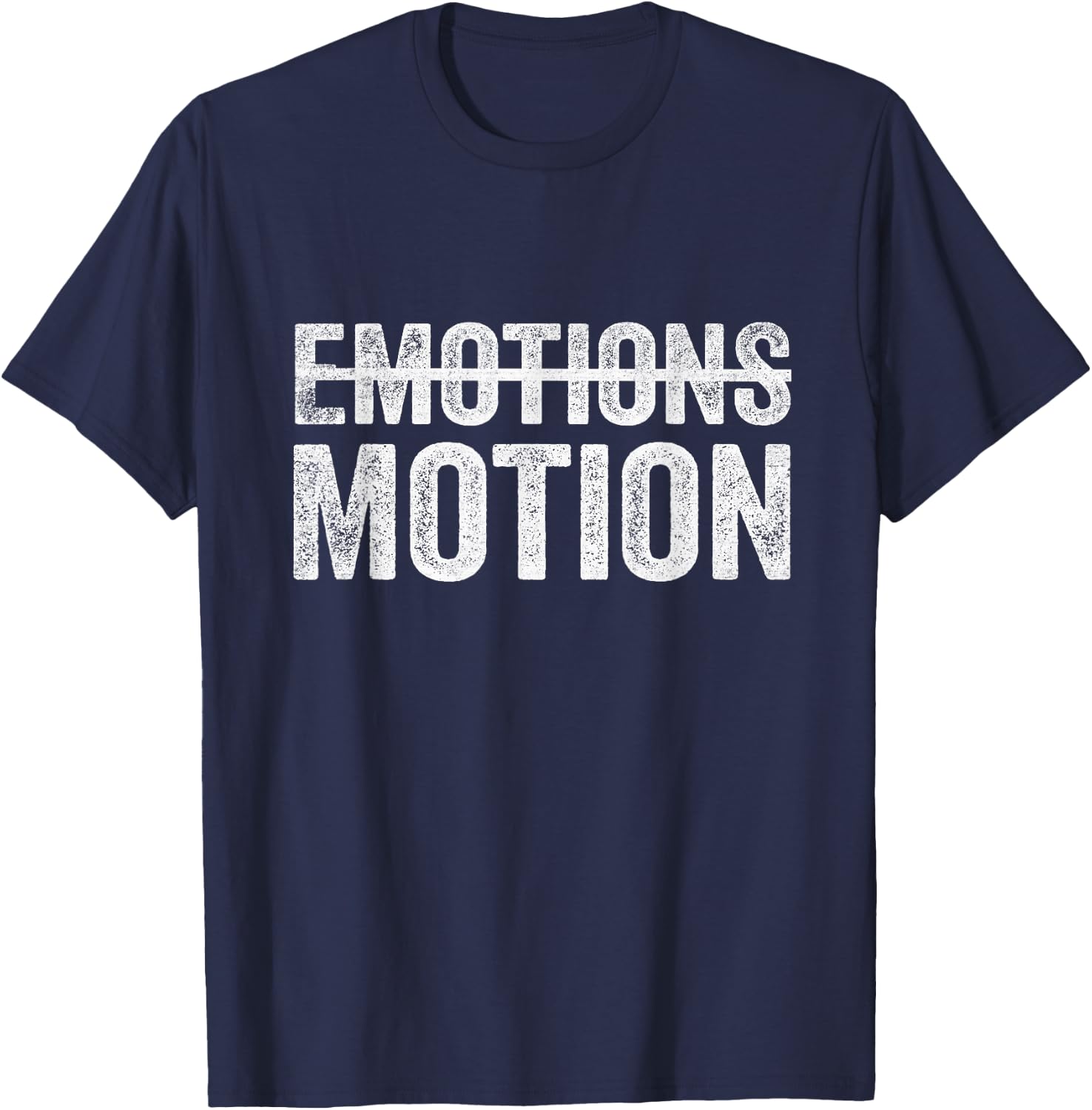 No Emotion Just Motion T-Shirt - T-Shirt | Navy