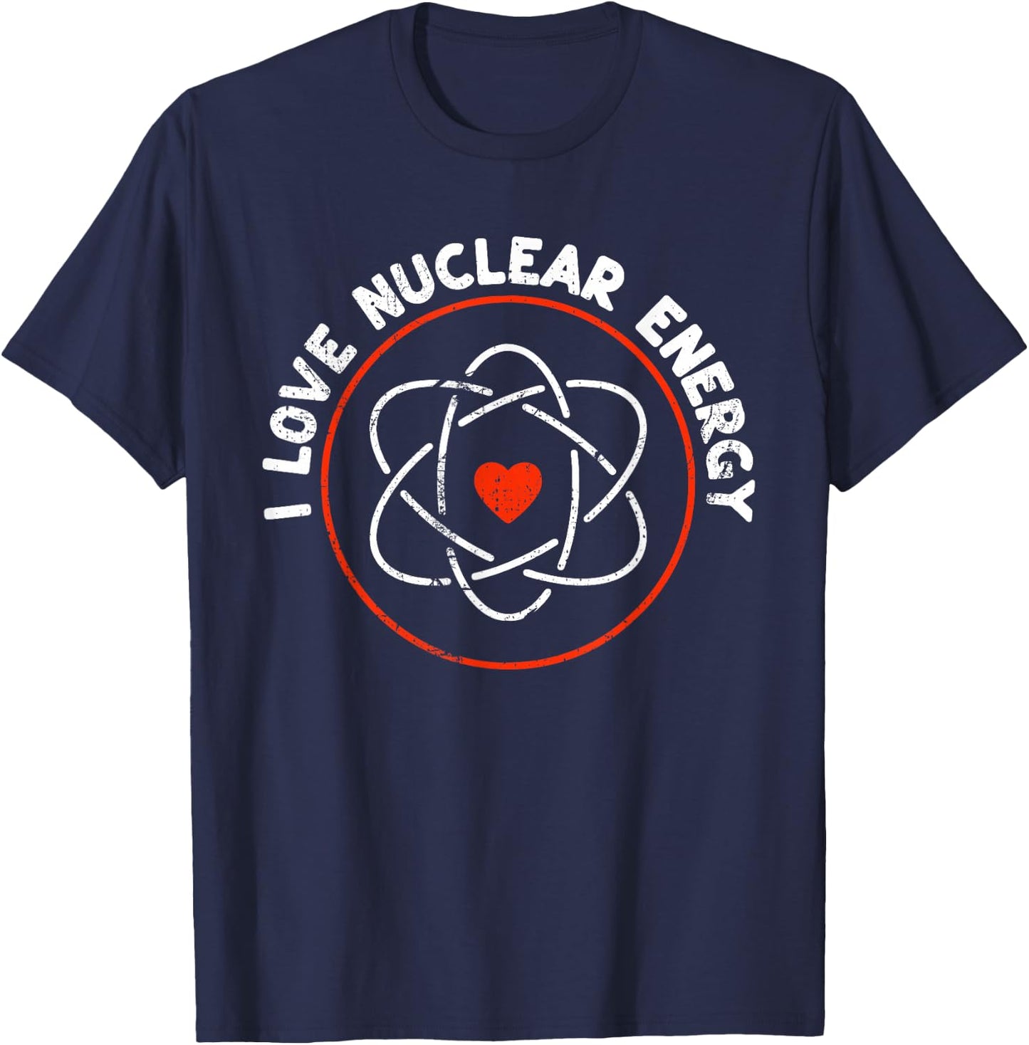 I Love Nuclear Energy - Atomic Sign Molecule Heart Teachers T-Shirt - T-Shirt | Navy