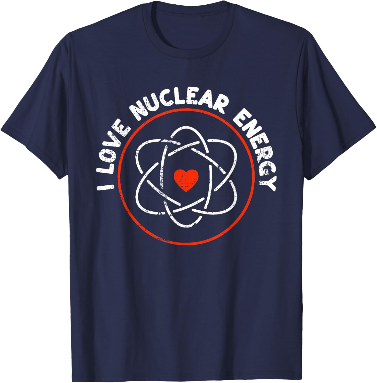 I Love Nuclear Energy - Atomic Sign Molecule Heart Teachers T-Shirt - T-Shirt | Navy