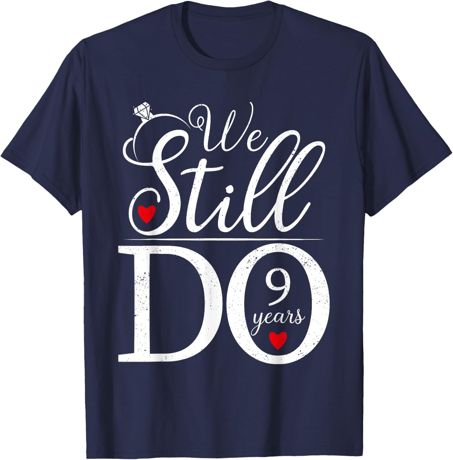 We Still Do 9 Years Couple Shirt 9th Wedding Anniversary T-Shirt - T-Shirt | Navy